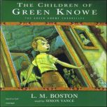 The Children of Green Knowe, L.M. Boston