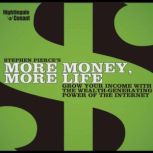 More Money, More Life, Stephen Pierce