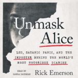 Unmask Alice, Rick Emerson
