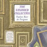 The Vanished Collection, Pauline Baer De Perignon