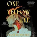 One Yellow Eye, Leigh Radford