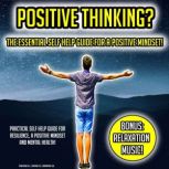 Positive Thinking? The Essential Self..., K.K.