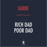 Guide to Robert Kiyosaki's Rich Dad Poor Dad by Instaread, Instaread