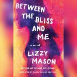Between the Bliss and Me, Lizzy Mason