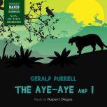 The AyeAye and I, Gerald Durrell