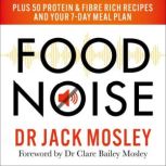 Food Noise, Dr Jack Mosley