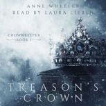 Treasons Crown, Anne Wheeler