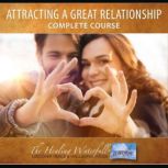 Attracting A Great Relationship, Max Highstein