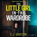 The Little Girl in the Wardrobe, C.J. Grayson