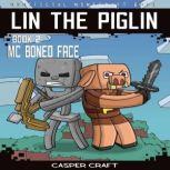 Lin the Piglin Book 2, Casper Craft