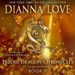 Treoir Dragon Chronicles of the Belador World: Book 9, Dianna Love