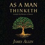 As a Man Thinketh, James Allen