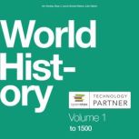 World History, Volume 1 to 1500, Ann Kordas