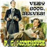 Very Good, Jeeves!, P. G. Wodehouse