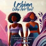 Lesbian, Who Are You?, Nikki K. Lopez