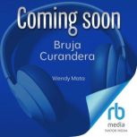Bruja Curandera, Wendy Mata