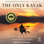The Only Kayak, Kim Heacox