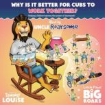 Why Is It Better for Cubs to Work Tog..., Tammy Louise