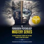 The Forbidden Psychology Mastery Seri..., Madison Taylor