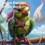 Pedro Parrots Pirate Peril, Kelly Johnson