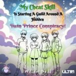 My Cheat Skill Is Starting A Guild Ar..., Willem Neill