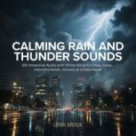 Calming Rain and Thunder Sounds, Luna Brook
