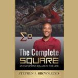The Complete Square, Stephen A. Brown