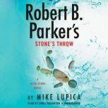 Robert B. Parker's Stone's Throw, Mike Lupica