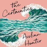 The Certainties, Aislinn Hunter