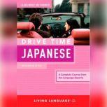 Drive Time Japanese: Beginner Level, Living Language