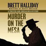 Murder on the Mesa, Brett Halliday