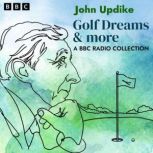 Golf Dreams more, John Updike