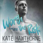 Worth the Risk, Kate Hawthorne