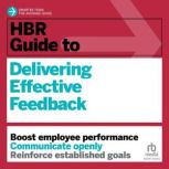 HBR Guide to Delivering Effective Fee..., Harvard Business Review