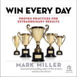 Win Every Day, Mark Miller