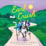 Earl Crush, Alexandra Vasti