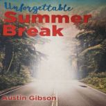 Unforgettable Summer Break, Austin Gibson