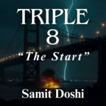Triple 8, Samit Doshi