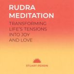 Rudra Meditation, Stuart Perrin