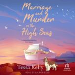 Marriage and Murder on the High Seas, Tessa Kelly