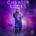 Cheater Slicks, Hailey Edwards