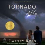 Tornado Ally, Lainey Ross