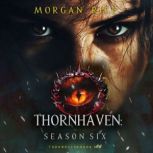 Thornhaven Season Six Book Six of t..., Morgan Rice