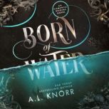 Born of Water, A.L. Knorr