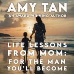 Life Lessons from Mom, Amy Tan