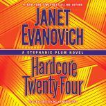 Hardcore Twenty-Four A Stephanie Plum Novel, Janet Evanovich