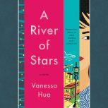 A River of Stars, Vanessa Hua