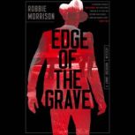 Edge of the Grave, Robbie Morrison
