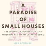 A Paradise of Small Houses, Max Podemski