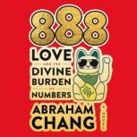 888 Love and the Divine Burden of Num..., Abraham Chang